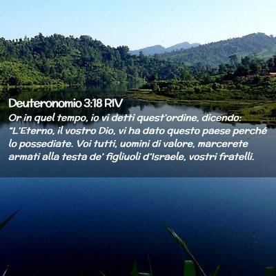 Picture 02 - Deuteronomio 3:18 RIV - Or in quel tempo, io vi detti quest’ordine, - Bible Verse Picture