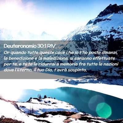 Picture 02 - Deuteronomio 30:1 RIV - Or quando tutte queste cose che io t’ho poste - Bible Verse Picture