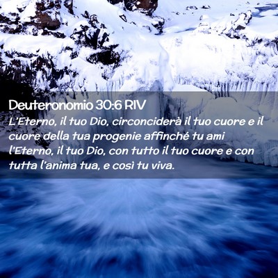 Picture 02 - Deuteronomio 30:6 RIV - L’Eterno, il tuo Dio, circonciderà il tuo - Bible Verse Picture