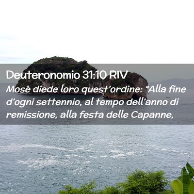 Picture 02 - Deuteronomio 31:10 RIV - Mosè diede loro quest’ordine: “Alla fine - Bible Verse Picture
