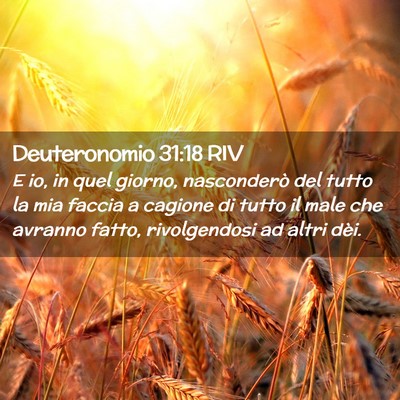 Picture 02 - Deuteronomio 31:18 RIV - E io, in quel giorno, nasconderò del tutto la - Bible Verse Picture