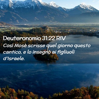 Picture 02 - Deuteronomio 31:22 RIV - Così Mosè scrisse quel giorno questo cantico, e - Bible Verse Picture