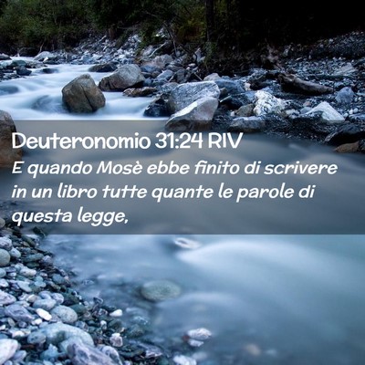 Picture 02 - Deuteronomio 31:24 RIV - E quando Mosè ebbe finito di scrivere in un - Bible Verse Picture