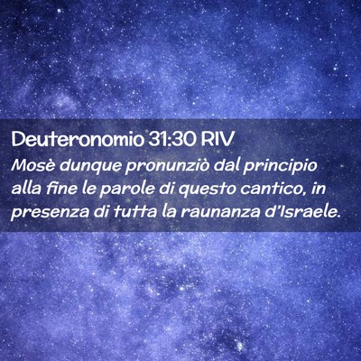 Picture 02 - Deuteronomio 31:30 RIV - Mosè dunque pronunziò dal principio alla fine - Bible Verse Picture