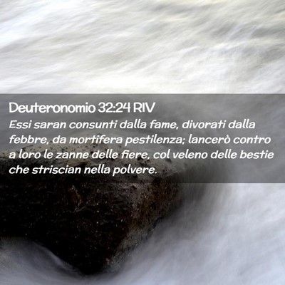 Picture 02 - Deuteronomio 32:24 RIV - Essi saran consunti dalla fame, divorati dalla - Bible Verse Picture
