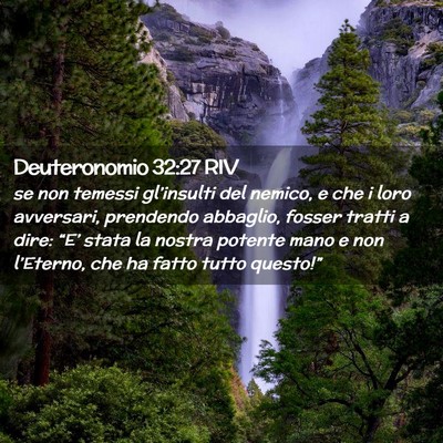 Picture 02 - Deuteronomio 32:27 RIV - se non temessi gl’insulti del nemico, e che i - Bible Verse Picture