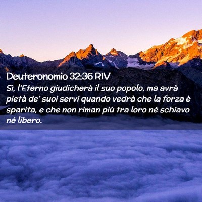 Picture 02 - Deuteronomio 32:36 RIV - Sì, l’Eterno giudicherà il suo popolo, ma - Bible Verse Picture