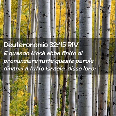 Picture 02 - Deuteronomio 32:45 RIV - E quando Mosè ebbe finito di pronunziare tutte - Bible Verse Picture