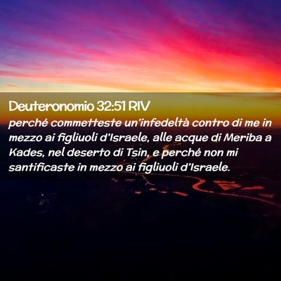 Picture 02 - Deuteronomio 32:51 RIV - perché commetteste un’infedeltà contro di me - Bible Verse Picture