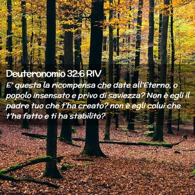 Picture 02 - Deuteronomio 32:6 RIV - E’ questa la ricompensa che date all’Eterno, - Bible Verse Picture