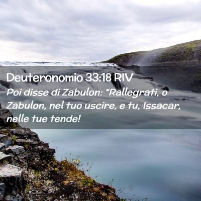 Picture 02 - Deuteronomio 33:18 RIV - Poi disse di Zabulon: “Rallegrati, o Zabulon, - Bible Verse Picture