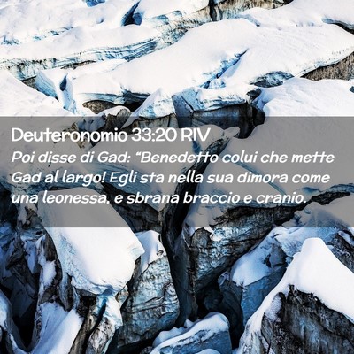 Picture 02 - Deuteronomio 33:20 RIV - Poi disse di Gad: “Benedetto colui che mette - Bible Verse Picture