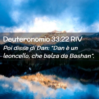 Picture 02 - Deuteronomio 33:22 RIV - Poi disse di Dan: “Dan è un leoncello, che - Bible Verse Picture