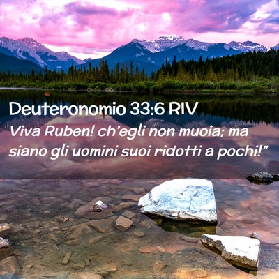 Picture 02 - Deuteronomio 33:6 RIV - Viva Ruben! ch’egli non muoia; ma siano gli - Bible Verse Picture
