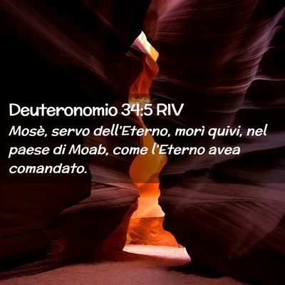Picture 02 - Deuteronomio 34:5 RIV - Mosè, servo dell’Eterno, morì quivi, nel - Bible Verse Picture