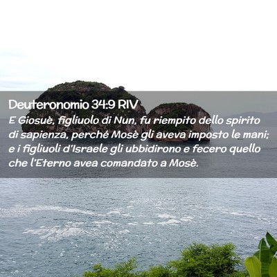 Picture 02 - Deuteronomio 34:9 RIV - E Giosuè, figliuolo di Nun, fu riempito dello - Bible Verse Picture