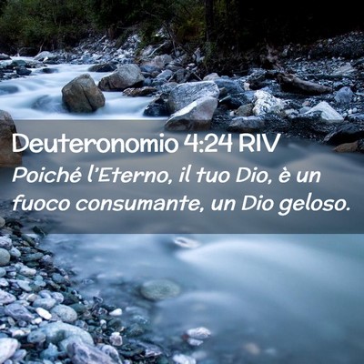 Picture 02 - Deuteronomio 4:24 RIV - Poiché l’Eterno, il tuo Dio, è un fuoco - Bible Verse Picture