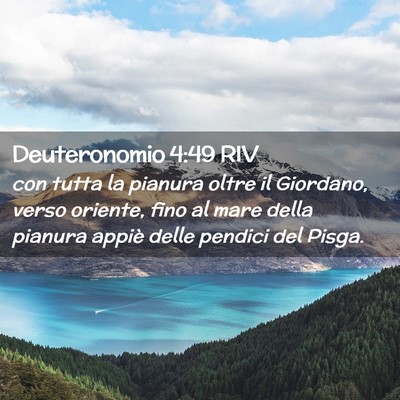 Picture 02 - Deuteronomio 4:49 RIV - con tutta la pianura oltre il Giordano, verso - Bible Verse Picture