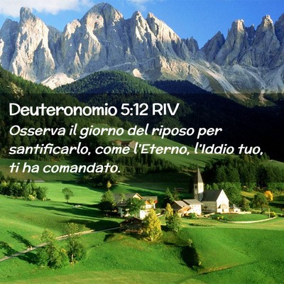 Picture 02 - Deuteronomio 5:12 RIV - Osserva il giorno del riposo per santificarlo, - Bible Verse Picture