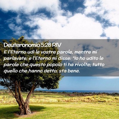 Picture 02 - Deuteronomio 5:28 RIV - E l’Eterno udì le vostre parole, mentre mi - Bible Verse Picture