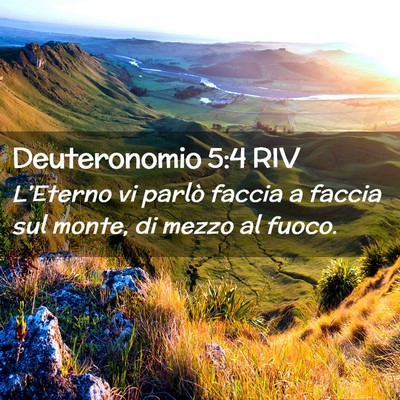 Picture 02 - Deuteronomio 5:4 RIV - L’Eterno vi parlò faccia a faccia sul monte, - Bible Verse Picture