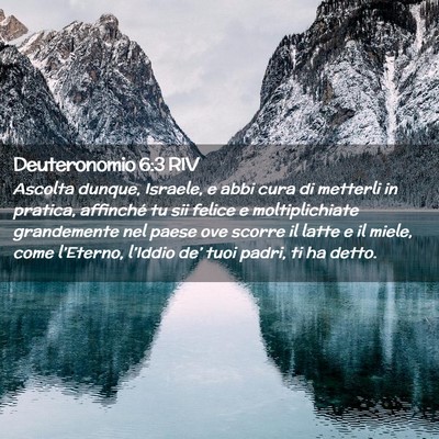 Picture 02 - Deuteronomio 6:3 RIV - Ascolta dunque, Israele, e abbi cura di metterli - Bible Verse Picture