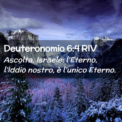 Picture 02 - Deuteronomio 6:4 RIV - Ascolta, Israele: l’Eterno, l’Iddio nostro, - Bible Verse Picture
