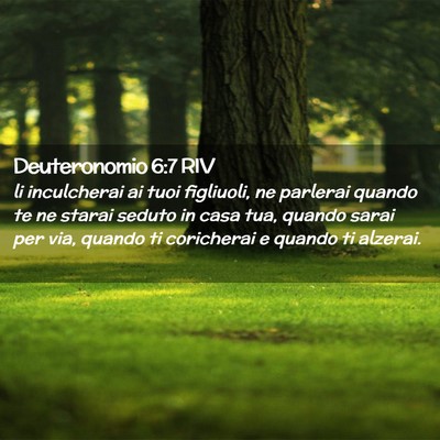 Picture 02 - Deuteronomio 6:7 RIV - li inculcherai ai tuoi figliuoli, ne parlerai - Bible Verse Picture