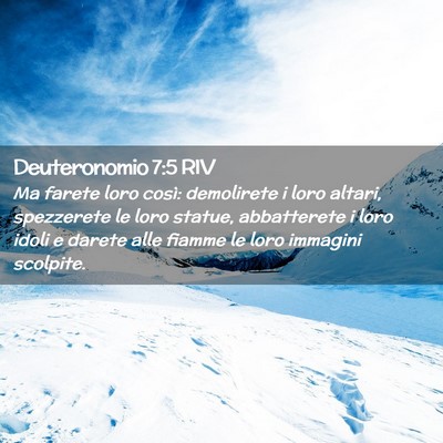 Picture 02 - Deuteronomio 7:5 RIV - Ma farete loro così: demolirete i loro altari, - Bible Verse Picture