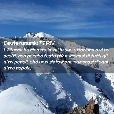 Picture 02 - Deuteronomio 7:7 RIV - L’Eterno ha riposto in voi la sua affezione e - Bible Verse Picture