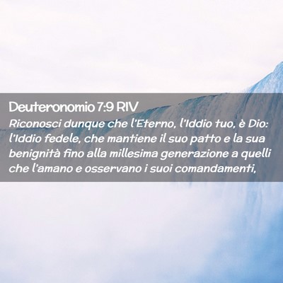 Picture 02 - Deuteronomio 7:9 RIV - Riconosci dunque che l’Eterno, l’Iddio tuo, - Bible Verse Picture
