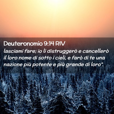 Picture 02 - Deuteronomio 9:14 RIV - lasciami fare; io li distruggerò e cancellerò - Bible Verse Picture