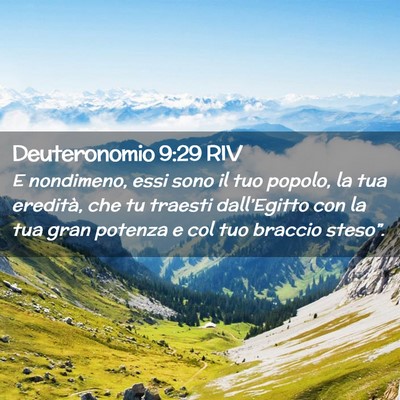 Picture 02 - Deuteronomio 9:29 RIV - E nondimeno, essi sono il tuo popolo, la tua - Bible Verse Picture