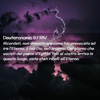 Picture 02 - Deuteronomio 9:7 RIV - Ricordati, non dimenticare come hai provocato ad - Bible Verse Picture