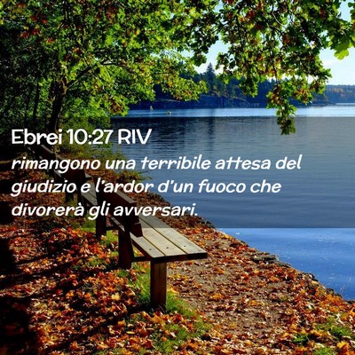Picture 02 - Ebrei 10:27 RIV - rimangono una terribile attesa del giudizio e - Bible Verse Picture