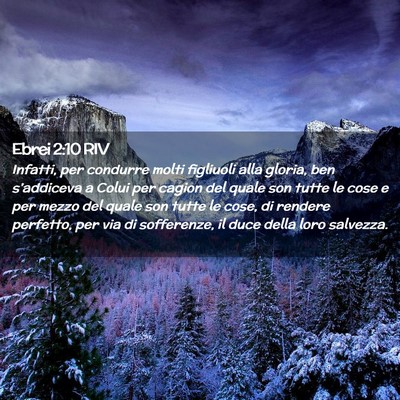 Picture 02 - Ebrei 2:10 RIV - Infatti, per condurre molti figliuoli alla - Bible Verse Picture
