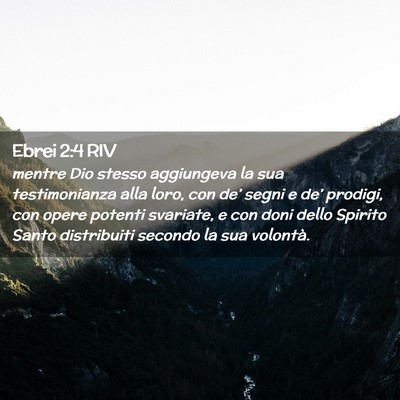 Picture 02 - Ebrei 2:4 RIV - mentre Dio stesso aggiungeva la sua testimonianza - Bible Verse Picture