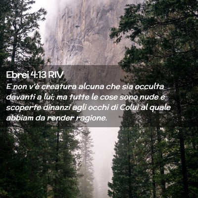 Picture 02 - Ebrei 4:13 RIV - E non v’è creatura alcuna che sia occulta - Bible Verse Picture