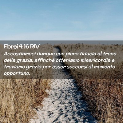 Picture 02 - Ebrei 4:16 RIV - Accostiamoci dunque con piena fiducia al trono - Bible Verse Picture