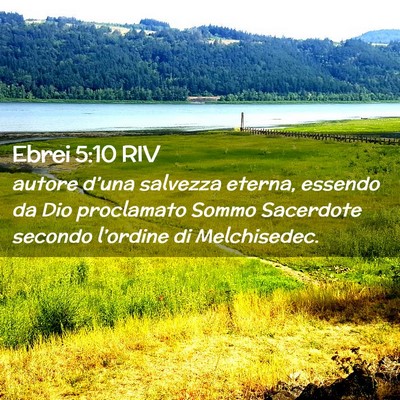 Picture 02 - Ebrei 5:10 RIV - autore d’una salvezza eterna, essendo da Dio - Bible Verse Picture