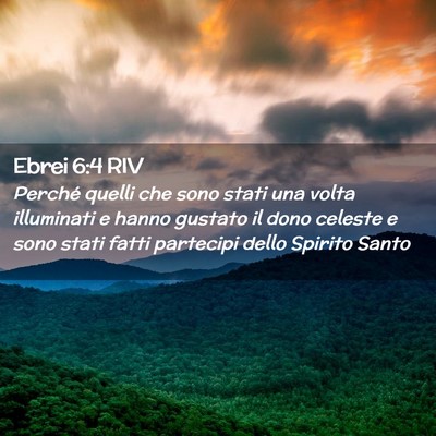 Picture 02 - Ebrei 6:4 RIV - Perché quelli che sono stati una volta - Bible Verse Picture