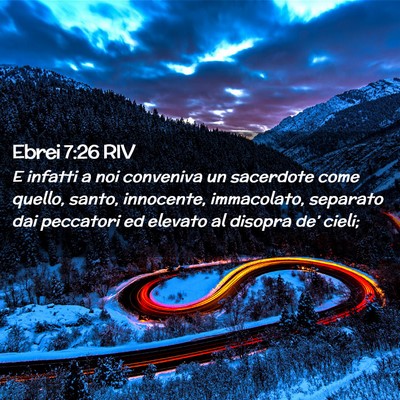 Picture 02 - Ebrei 7:26 RIV - E infatti a noi conveniva un sacerdote come - Bible Verse Picture