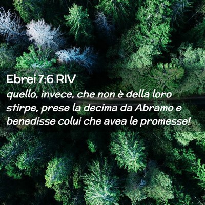 Picture 02 - Ebrei 7:6 RIV - quello, invece, che non è della loro stirpe, - Bible Verse Picture