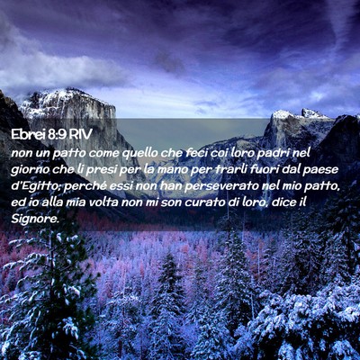 Picture 02 - Ebrei 8:9 RIV - non un patto come quello che feci coi loro padri - Bible Verse Picture
