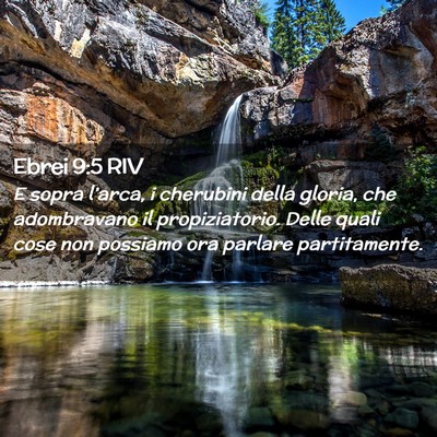 Picture 02 - Ebrei 9:5 RIV - E sopra l’arca, i cherubini della gloria, che - Bible Verse Picture