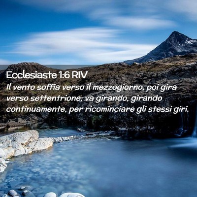 Picture 02 - Ecclesiaste 1:6 RIV - Il vento soffia verso il mezzogiorno, poi gira - Bible Verse Picture