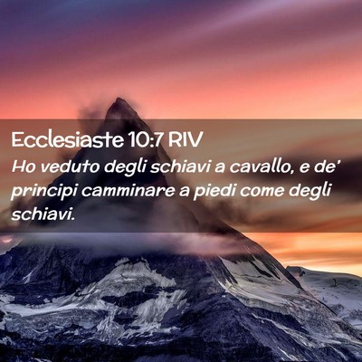 Picture 02 - Ecclesiaste 10:7 RIV - Ho veduto degli schiavi a cavallo, e de’ - Bible Verse Picture