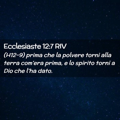 Picture 02 - Ecclesiaste 12:7 RIV - (H12-9) prima che la polvere torni alla terra - Bible Verse Picture