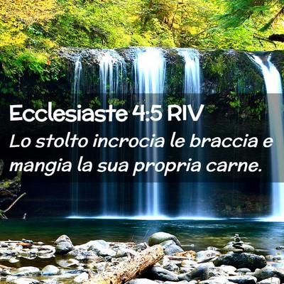 Picture 02 - Ecclesiaste 4:5 RIV - Lo stolto incrocia le braccia e mangia la sua - Bible Verse Picture