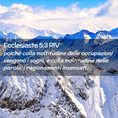 Picture 02 - Ecclesiaste 5:3 RIV - poiché colla moltitudine delle occupazioni - Bible Verse Picture